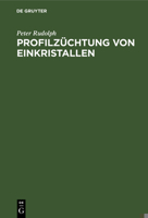 Profilzüchtung Von Einkristallen 3112532074 Book Cover