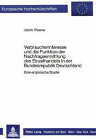 Verbraucherinteresse Und Die Funktion Der Nachfrageermittlung Des Einzelhandels in Der Bundesrepublik Deutschland: Eine Empirische Studie 382049684X Book Cover