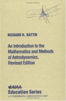 An Introduction to the Mathematics and Methods of Astrodynamics, Revised Edition (Aiaa Education Series) 1563473429 Book Cover