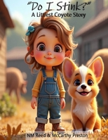 Do I stink? (A Littlest Coyote Story) B0F1T8D4JY Book Cover