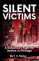 Silent Victims: A Detective’s Fight for Justice in Chicago B0DVJ41L3H Book Cover