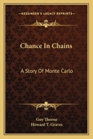 Chance in Chains: A Story of Monte Carlo 1517620295 Book Cover