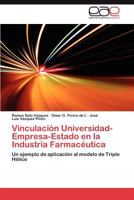 Vinculacion Universidad-Empresa-Estado En La Industria Farmaceutica 3846570400 Book Cover