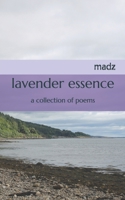 lavender essence: a collection of poems 1096584735 Book Cover