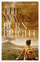 The Waves Burn Bright 1910449822 Book Cover