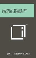 American Speech for Foreign Students 1258238055 Book Cover