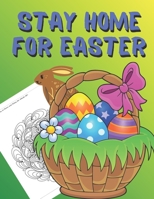 Stay Home for Easter: Creative Patterns / Most Beautiful Mandalas for Stress Relief / Gift Book Idea / Decorative, Adorable Dravings/ Creati B091F8RHF3 Book Cover