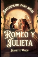 Romeo y Julieta | Shakespeare para niños: Shakespeare en un idioma que los niños entenderán y amarán (Spanish Edition) B0CSXMX3ZM Book Cover