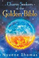 Charm Seekers of the Golden Bible 1631351508 Book Cover