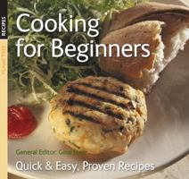 Cooking for Beginners: Quick and Easy, Proven Recipes 1847866980 Book Cover