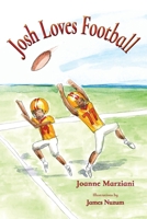 Josh Loves Football 1736105302 Book Cover