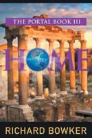 Home (the Portal Series, Book 3): An Alternative History Adventure 1644570424 Book Cover