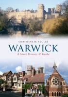 A Guide to Warwick. Christine Cluley 1445602784 Book Cover