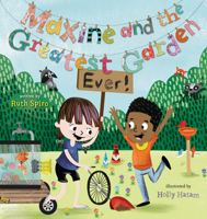 Maxine and the Greatest Garden Ever 0399186301 Book Cover