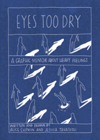 Eyes Too Dry: A Graphic Memoir About Heavy Feelings 1760680036 Book Cover