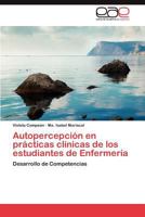 Autopercepcion En Practicas Clinicas de Los Estudiantes de Enfermeria 3845489766 Book Cover