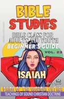 Bible Class for Adults and Youth: Beginner's Guide: Isaiah: Vision of the Glorious Future (BIBLE CLASS FROM SCRATCH) B0DV2P9XK3 Book Cover