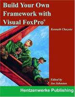 Build Your Own Framework With Visual Foxpro 1930919530 Book Cover