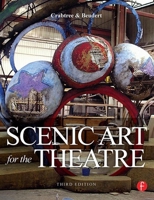 Scenic Art for the Theatre: History, Tools, and Techniques 0240804627 Book Cover