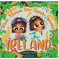 What Makes Our Family Special Ireland 1838287639 Book Cover