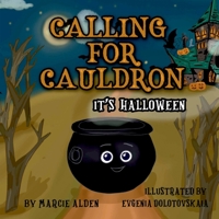 Calling For Cauldron It's Halloween B0BZRVQBFY Book Cover