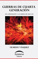 Guerras de Cuarta Generaci�n: Una Aproximaci�n a Las Guerras del Siglo XXI 9929677216 Book Cover