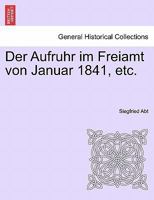 Der Aufruhr im Freiamt von Januar 1841, etc. 1241532664 Book Cover