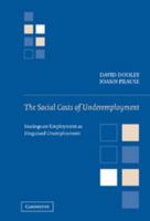 The Social Costs of Underemployment: Inadequate Employment as Disguised Unemployment 0521810140 Book Cover