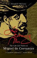 No Ordinary Man: The Life and Times of Miguel de Cervantes 0486453618 Book Cover