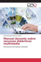 Manual Docente Sobre Recursos Didacticos Multimedia 3639782550 Book Cover