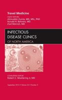 Travel Medicine, an Issue of Infectious Disease Clinics, Volume 26-3 1455748986 Book Cover