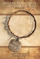 Waldo Maccabees. In the Footsteps of Christ.: Annotated 1092734309 Book Cover