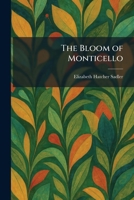 The Bloom of Monticello 1025305892 Book Cover