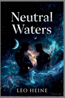 Neutral Waters B0G2WL3MKZ Book Cover