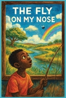 The Fly on my Nose 1088267580 Book Cover