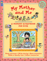 My Mother and Me (Memory Scrapbooks for Kids) 1550746359 Book Cover