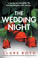 The Wedding Night: An absolutely unputdownable family drama packed with secrets and suspense 1837901368 Book Cover