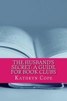 Study Guide for Book Clubs: The Husband's Secret 1500596884 Book Cover