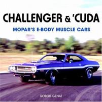 Challenger and 'Cuda: Mopar's E-Body Muscle Cars 0760318646 Book Cover