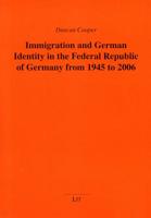 Immigration and German Identity in the Federal Republic of Germany from 1945 to 2006, 22 364390147X Book Cover