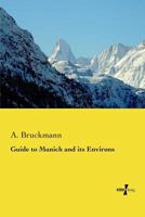 Guide to Munich and Its Environs 3737202060 Book Cover