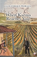 When Karma Reaches You! 1685741371 Book Cover