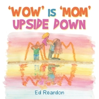 'Wow' Is 'Mom' Upside Down 1665566248 Book Cover