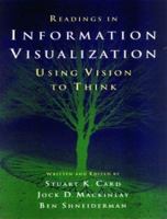 Readings in Information Visualization: Using Vision to Think (Interactive Technologies)