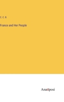 France and Her People 3382142635 Book Cover