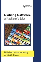 Building Software: A Practitioner's Guide 0367403536 Book Cover