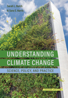 Understanding Climate Change: Science, Policy, and Practice, Second Edition 1487503636 Book Cover