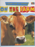 On the Farm (First Look at Animals) 1587288621 Book Cover