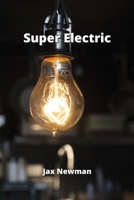 Super Electric 9965395462 Book Cover