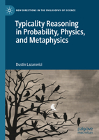 Typicality Reasoning in Probability, Physics, and Metaphysics. 3031334477 Book Cover